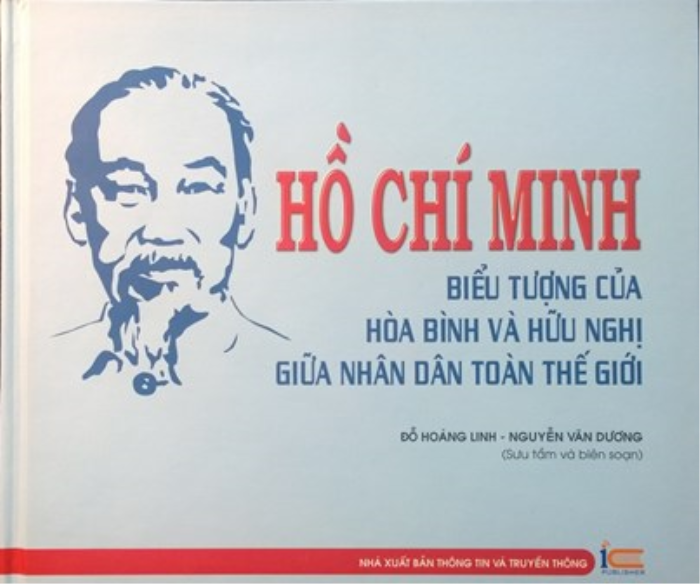 Giới thiệu cuốn sách: Hồ Chí Minh- biểu tượng của hòa bình và hữu nghị của nhân dân toàn thế giới
