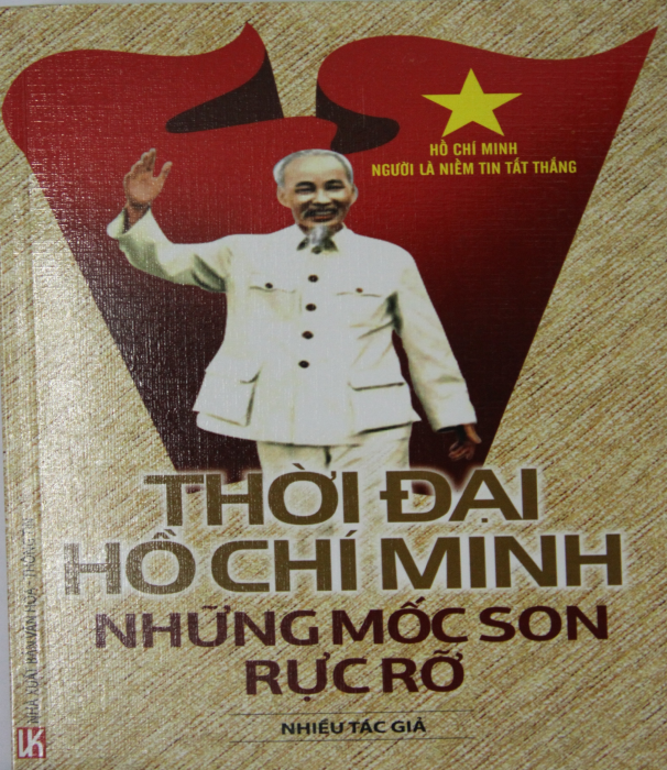 "Thời đại Hồ Chí Minh – những mốc son rực rỡ"