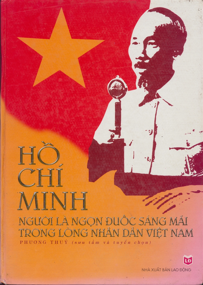 Cuốn sách “Hồ Chí Minh - Người là ngọn đuốc sáng mãi trong lòng nhân dân Việt Nam”
