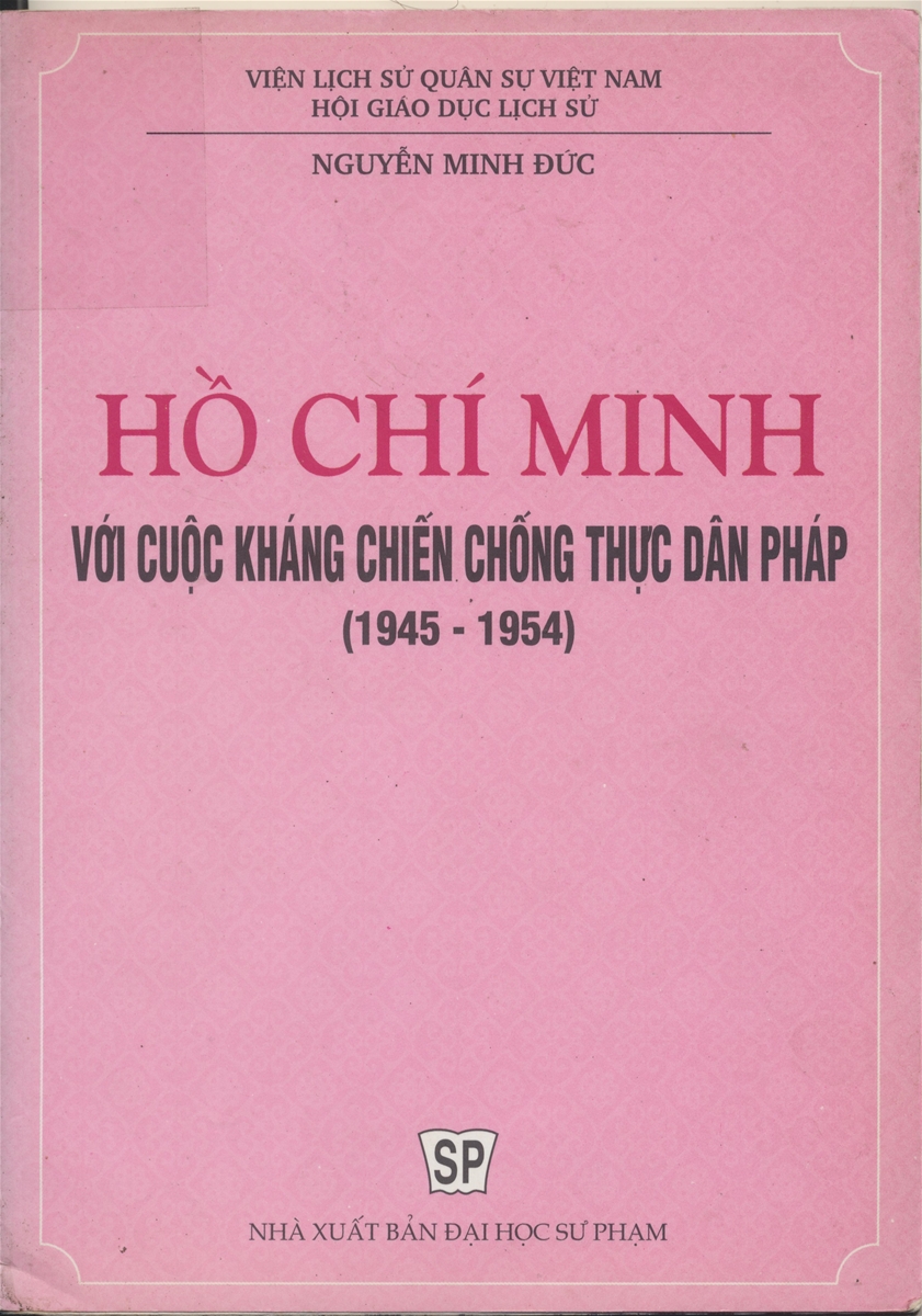 Cuốn sách “Hồ Chí Minh với cuộc kháng chiến chống thực dân Pháp 1945 – 1954”