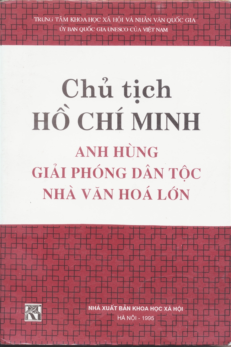 Cuốn sách: "Chủ tịch Hồ Chí Minh anh hùng giải phóng dân tộc nhà văn hóa lớn"